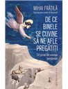 De ce Binele se cuvine sa ne afle pregatiti -  Mihai Frățilă | Editura Humanitas