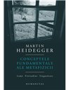 Conceptele fundamentale ale metafizicii.Lume,fin - Martin Heidegger | Humanitas