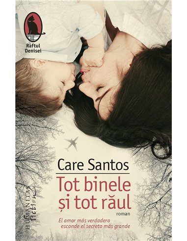 Tot binele si tot raul - Care Santos | Humanitas