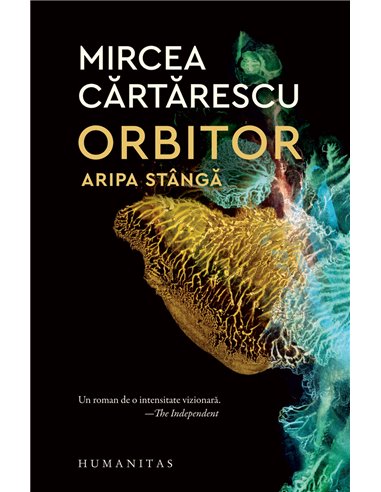 Orbitor. Aripa stângă Ed.2021 - Mircea Cărtărescu | Editura Humanitas