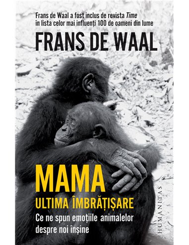 Mama. Ultima îmbrățișare - Frans de Waal | Editura Humanitas