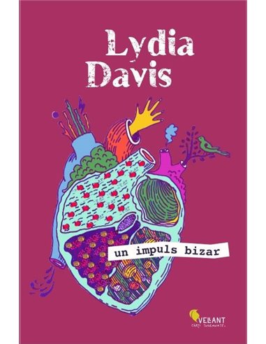 Un impuls bizar - Lydia Davis | Editura Vellant