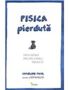 Pisica pierduta - Caroline Paul | Editura Vellant