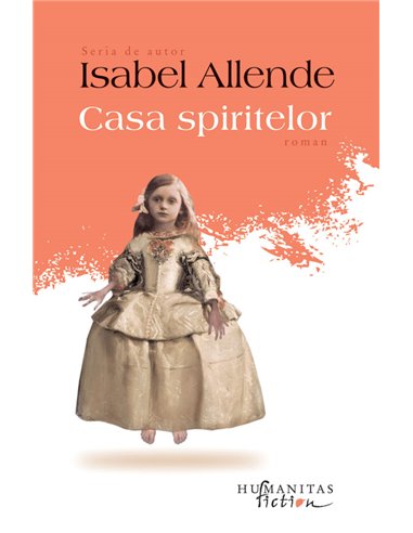 Casa spiritelor - Isabel Allende | Editura Humanitas