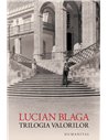 Trilogia valorilor - Lucian Blaga | Editura Humanitas