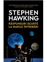 Răspunsuri scurte la marile întrebări - Stephen Hawking | Editura Humanitas