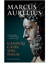 Gânduri către sine însuși - Marcus Aurelius | Editura Humanitas