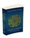 Tantra iluminata - Filosofia, istoria si practica unei traditii nemuritoare - Christopher D. Wallis | Editura Herald