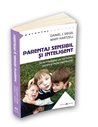 Parentaj sensibil si inteligent - Sa ne intelegem mai profund pe noi insine ca sa putem creste copii fericiti - Daniel J. Siegel