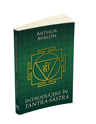 Introducere in Tantra Sastra - Arthur Avalon | Editura Herald