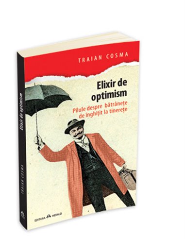 Elixir de optimism - Traian Cosma | Editura Herald