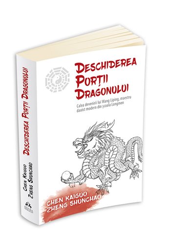 Deschiderea Portii Dragonului - Chen Kaiguo | Editura Herald