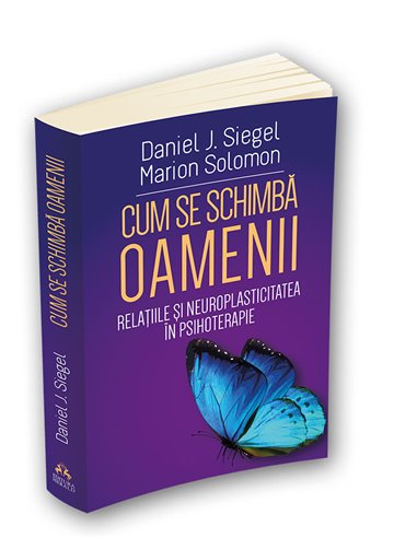 Cum se schimba oamenii - Daniel J. Siegel | Editura Herald