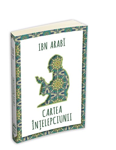 Cartea intelepciunii - Ibn Arabi | Editura Herald