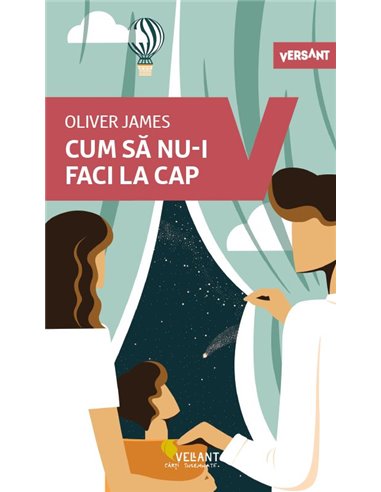 Cum sa nu-i faci la cap - Oliver James | Editura Vellant