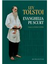 Evanghelia pe scurt  -  Lev Tolstoi | Editura Humanitas