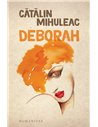 Deborah    -  Catalin Mihuleac | Editura Humanitas