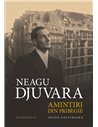 Amintiri din pribegie - Neagu Djuvara | Editura Humanitas