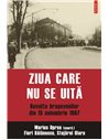 Ziua care nu se uita  Ed. 2017 - Marius Oprea | Editura Polirom