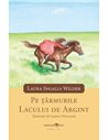 Pe tarmurile Lacului de Argint - Laura Ingalls Wilder | Editura Anacronic