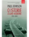 O istorie a lumii moderne - Paul Johnson | Editura Humanitas