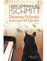 Doamna Pylinska si secretul lui Chopin - Eric-Emmanuel Schmitt | Editura Humanitas