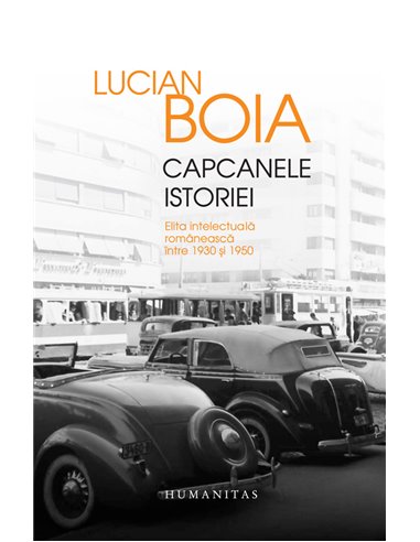 Capcanele istoriei - Lucian Boia | Editura Humanitas