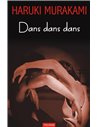 Dans dans dans - Haruki Murakami | Editura Polirom