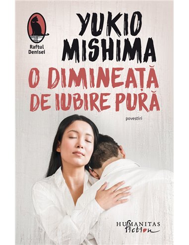 O dimineata de iubire pura - Yukio Mishima | Editura Humanitas