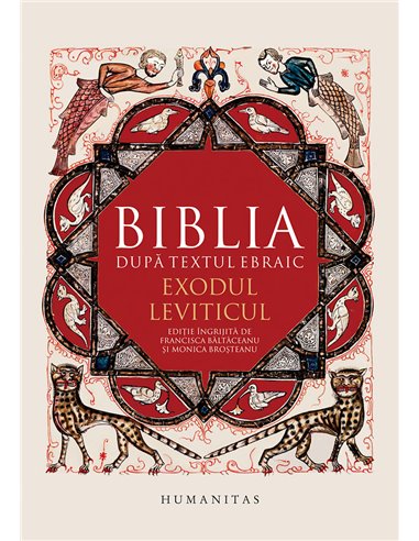 Biblia după textul ebraic. Exodul. Leviticul. | Humanitas