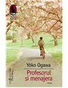 Profesorul si menajera - Yoko Ogawa | Editura Humanitas