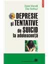 Depresie si tentative de suicid la adolescenta - D. Marcelli, E. Berthaut | Editura Polirom