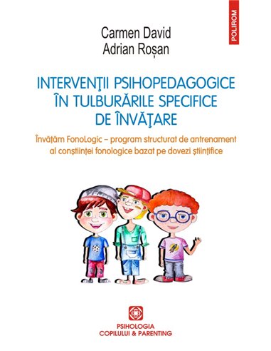 Interventii psihopedagogice in tulburarile specifice de invatare - Carmen David, Adrian Rosan