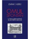 Omul spontan. Jacob Levy Moreno si originile psihodramei - Jonathan D. Moreno | Hasefer