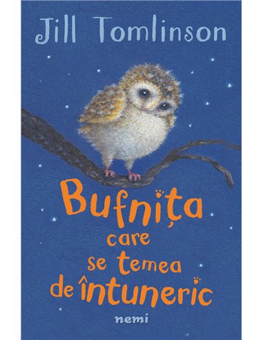 Bufnița care se temea de întuneric - Jill Tomlinson | Editura Nemira