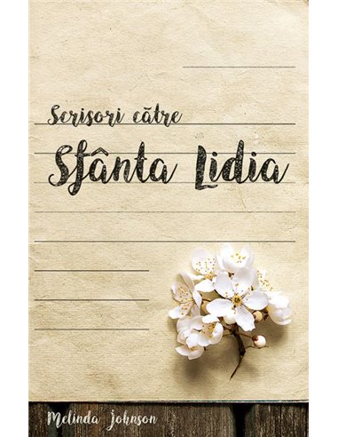 Scrisori către Sfânta Lidia - Melinda Johnson | Editura Sophia