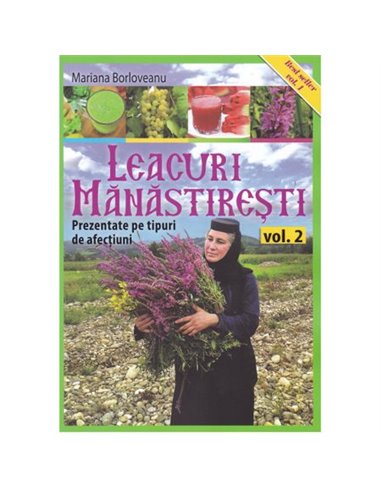 Leacuri manastiresti. Vol. 2 - Prezentate pe tipuri de afectiuni - Maria Borloveanu, Editura Lumea Credintei