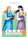 Anne - (Vol. 3) - Învățătoare în Avonlea - L.M. Montgomery | Editura Predania