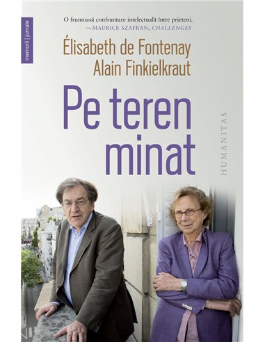 Pe teren minat - Elisabeth de Fontenay | Editura Humanitas