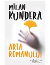 Arta romanului - Milan Kundera | Editura Humanitas