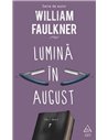 Lumină în august - William Faulkner | Editura Art