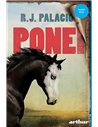 Ponei - R.J. Palacio | Editura Arthur